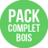 PACK COMPLET BOIS